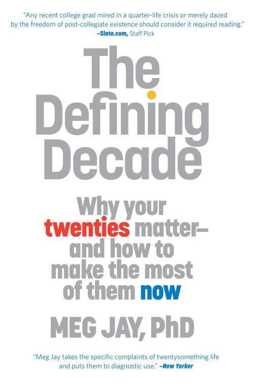 Cover of the book The Defining Decade by Meg Jay, Grand Central Publishing