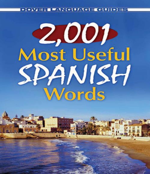 Cover of the book 2,001 Most Useful Spanish Words by Dr. Pablo Garcia Loaeza, Dover Publications