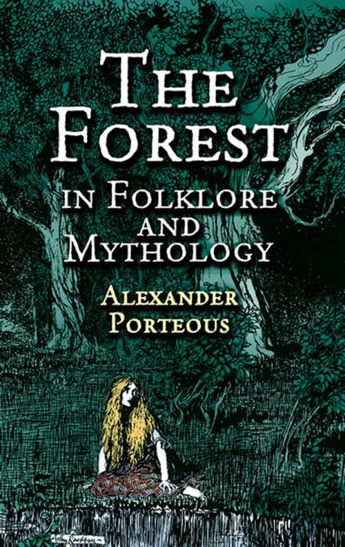 Cover of the book The Forest in Folklore and Mythology by Alexander Porteous, Dover Publications