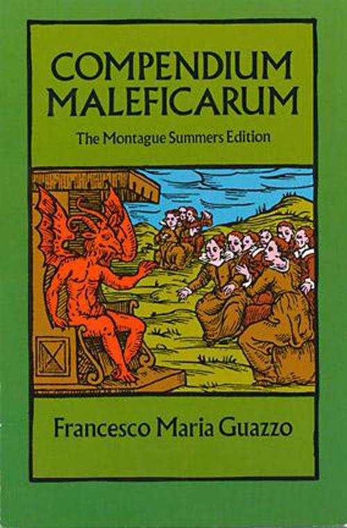 Cover of the book Compendium Maleficarum by Francesco Maria Guazzo, Dover Publications