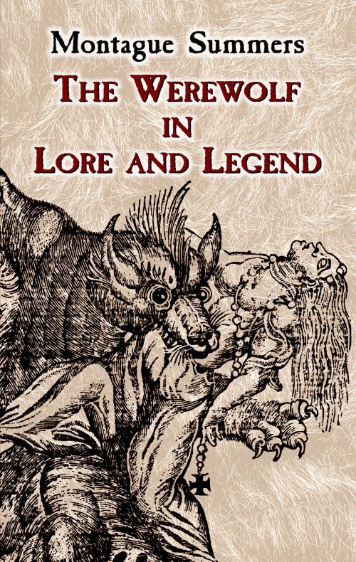 Cover of the book The Werewolf in Lore and Legend by Montague Summers, Dover Publications
