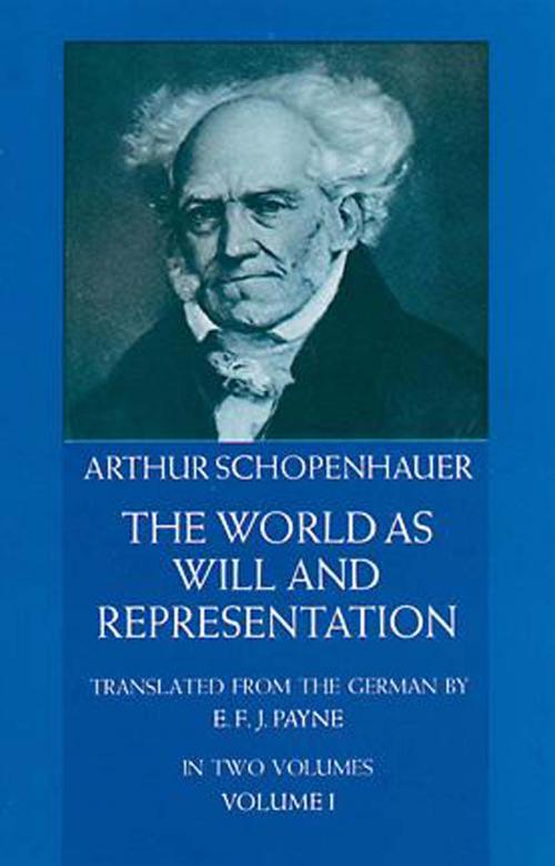 Cover of the book The World as Will and Representation, Vol. 1 by Arthur Schopenhauer, Dover Publications