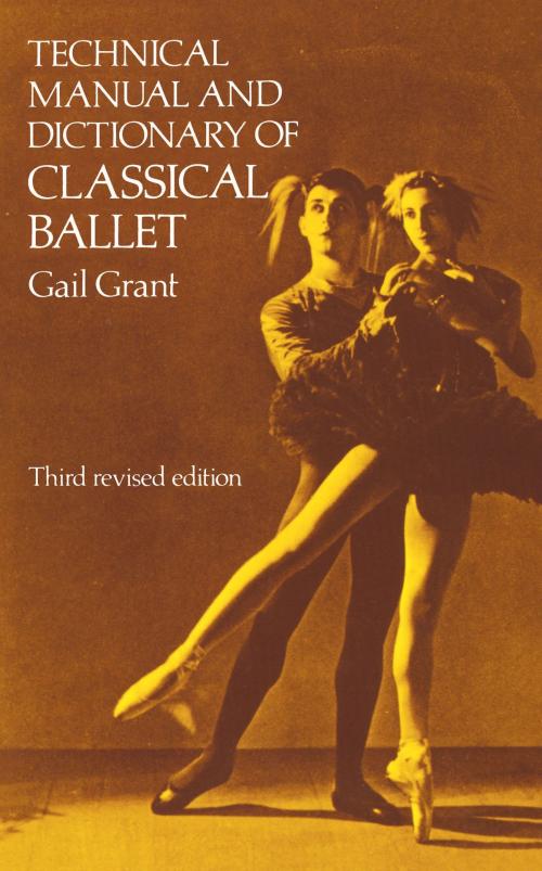 Cover of the book Technical Manual and Dictionary of Classical Ballet by Gail Grant, Dover Publications