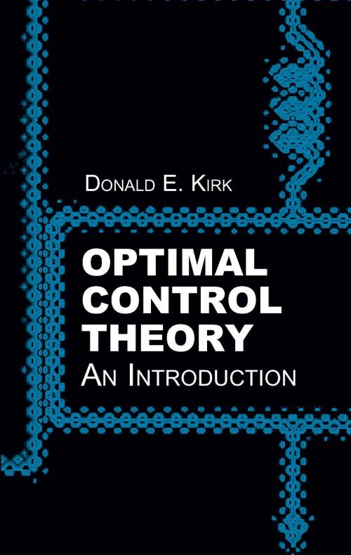 Cover of the book Optimal Control Theory by Donald E. Kirk, Dover Publications