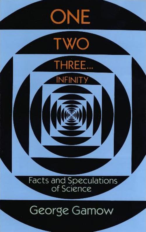Cover of the book One Two Three . . . Infinity by George Gamow, Dover Publications