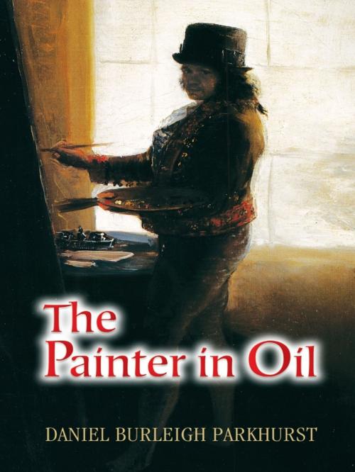 Cover of the book The Painter in Oil by Daniel Burleigh Parkhurst, Dover Publications