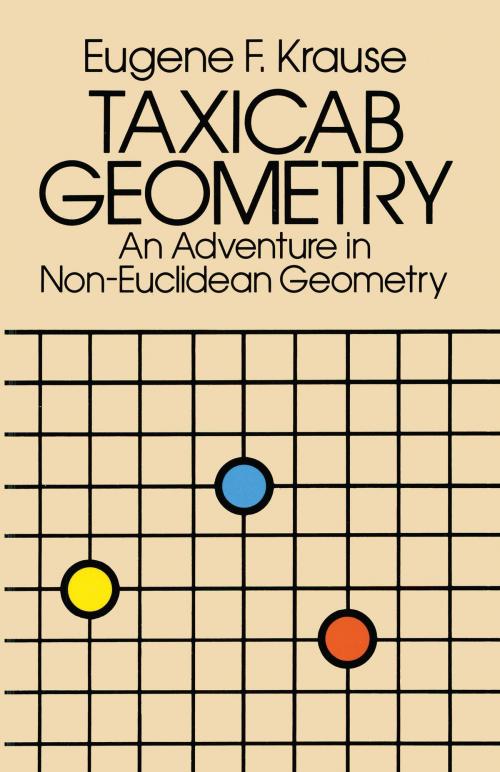 Cover of the book Taxicab Geometry by Eugene F. Krause, Dover Publications
