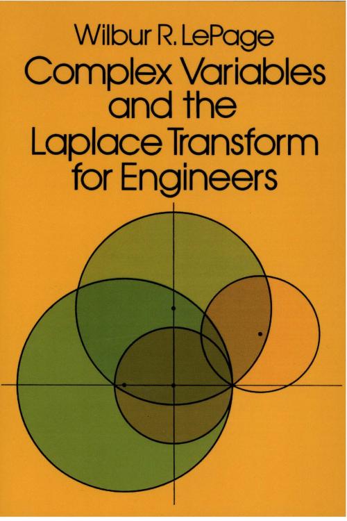 Cover of the book Complex Variables and the Laplace Transform for Engineers by Wilbur R. LePage, Dover Publications