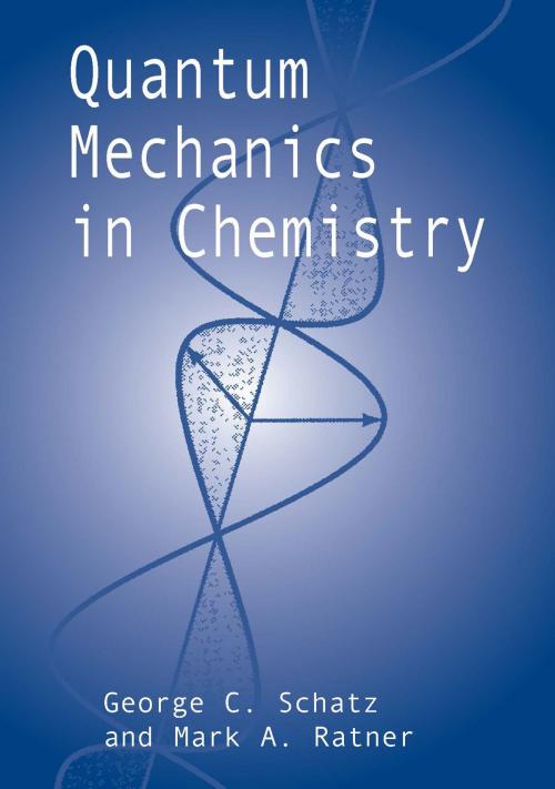 Cover of the book Quantum Mechanics in Chemistry by George C. Schatz, Mark A. Ratner, Dover Publications