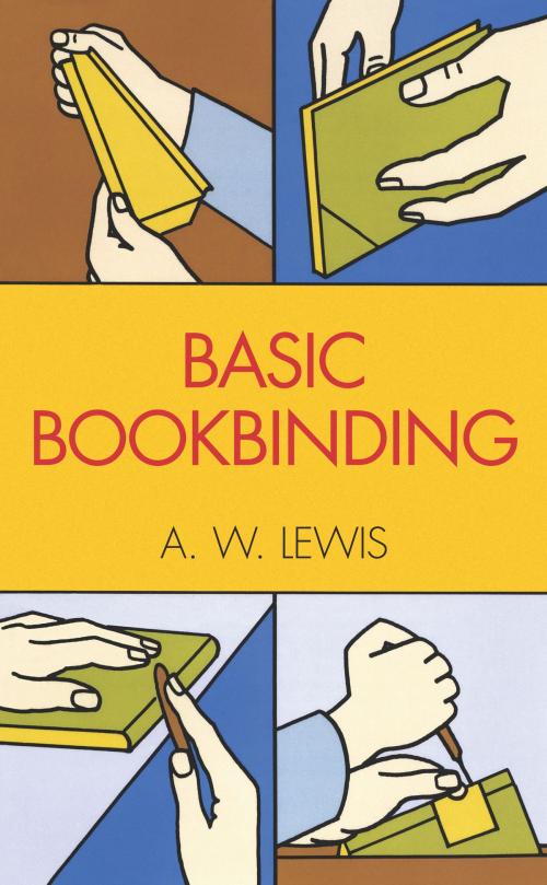 Cover of the book Basic Bookbinding by A. W. Lewis, Dover Publications