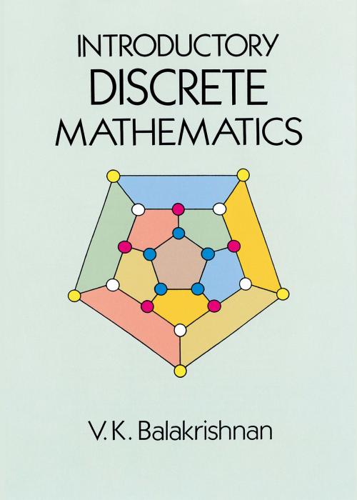 Cover of the book Introductory Discrete Mathematics by V. K . Balakrishnan, Dover Publications