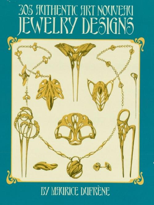 Cover of the book 305 Authentic Art Nouveau Jewelry Designs by Maurice Dufrène, Dover Publications