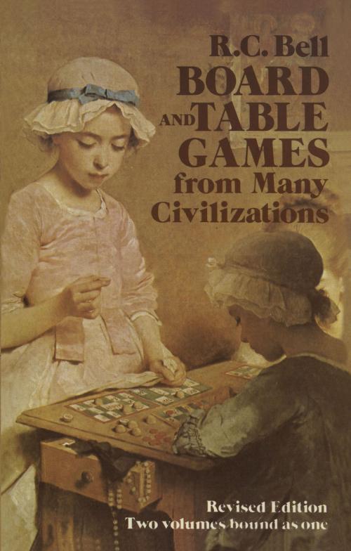 Cover of the book Board and Table Games from Many Civilizations by R. C. Bell, Dover Publications