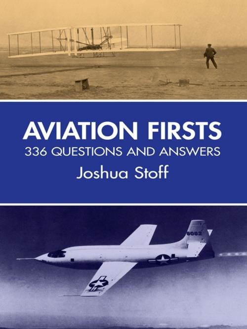 Cover of the book Aviation Firsts by Joshua Stoff, Dover Publications