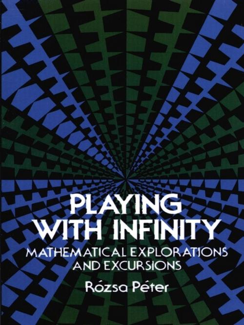 Cover of the book Playing with Infinity by Rózsa Péter, Dover Publications