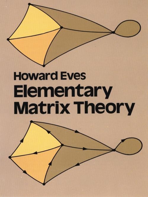 Cover of the book Elementary Matrix Theory by Howard Eves, Dover Publications