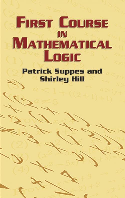 Cover of the book First Course in Mathematical Logic by Patrick Suppes, Shirley Hill, Dover Publications
