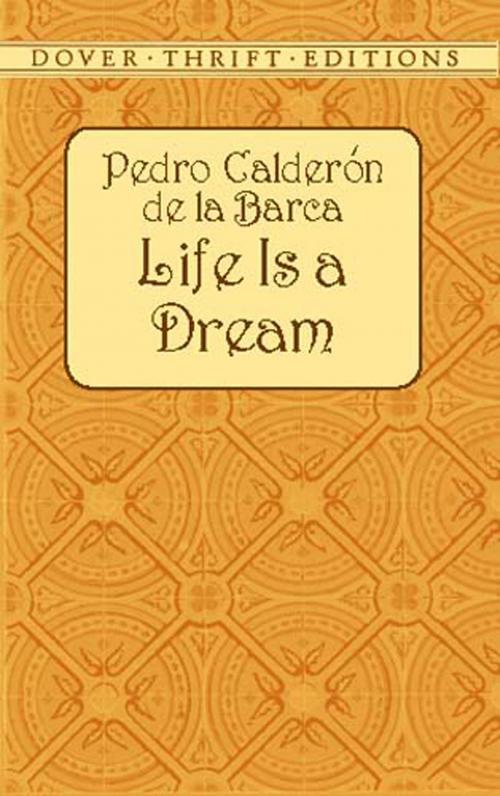Cover of the book Life Is a Dream by Pedro Calderón de la Barca, Dover Publications