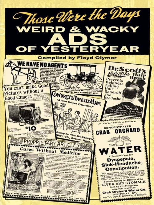 Cover of the book Those Were the Days: Weird and Wacky Ads of Yesteryear by Floyd Clymer, Dover Publications