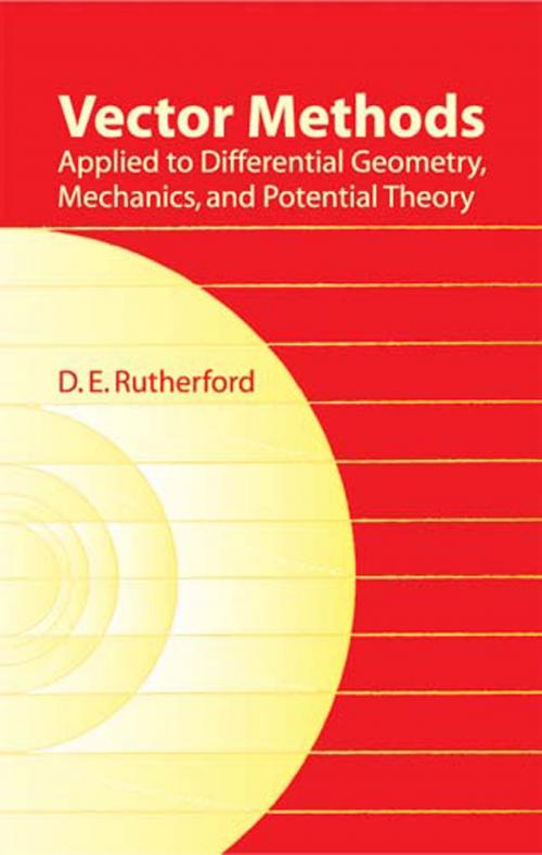 Cover of the book Vector Methods Applied to Differential Geometry, Mechanics, and Potential Theory by D. E. Rutherford, Dover Publications