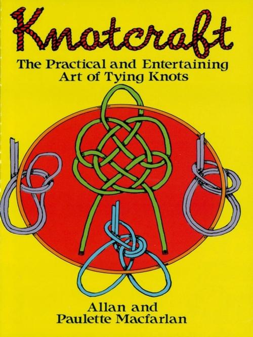 Cover of the book Knotcraft by Allan and Paulette Macfarlan, Dover Publications