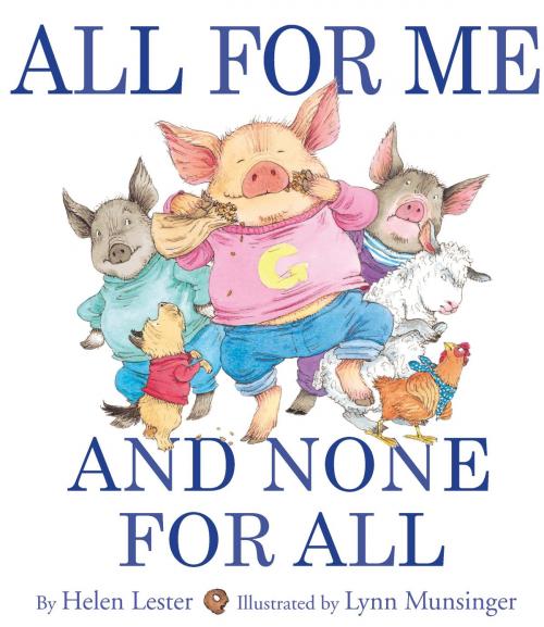 Cover of the book All for Me and None for All by Helen Lester, HMH Books