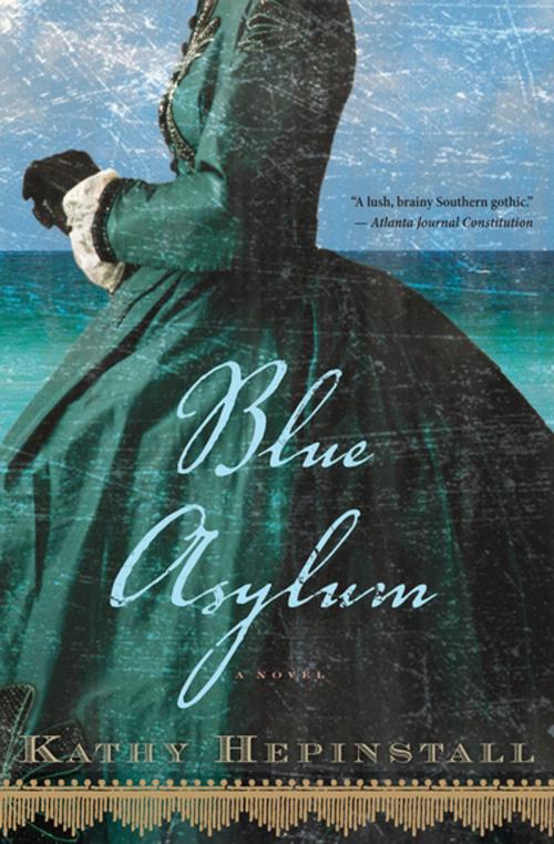 Cover of the book Blue Asylum by Kathy Hepinstall, Houghton Mifflin Harcourt