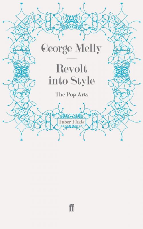 Cover of the book Revolt into Style by George Melly, Faber & Faber