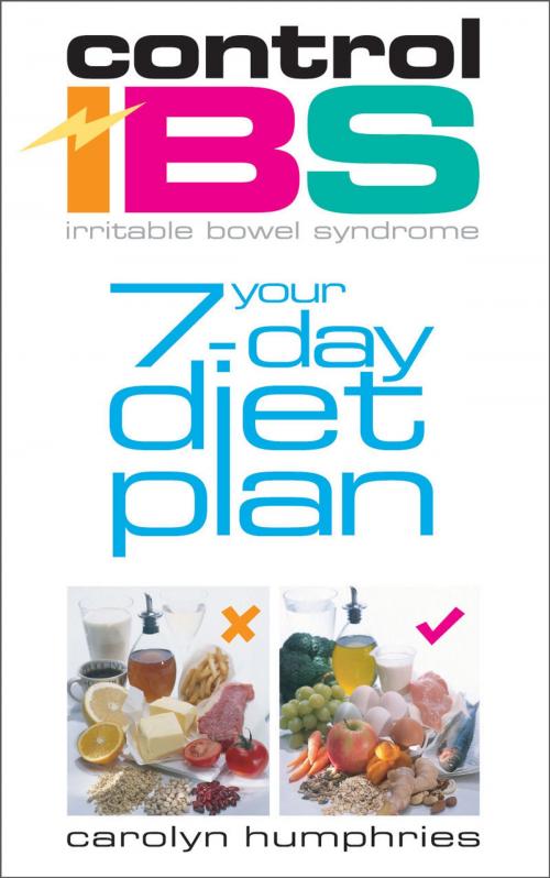 Cover of the book Control IBS Your 7-Day Diet Plan by Carolyn Humphries, W. Foulsham & Co. Ltd