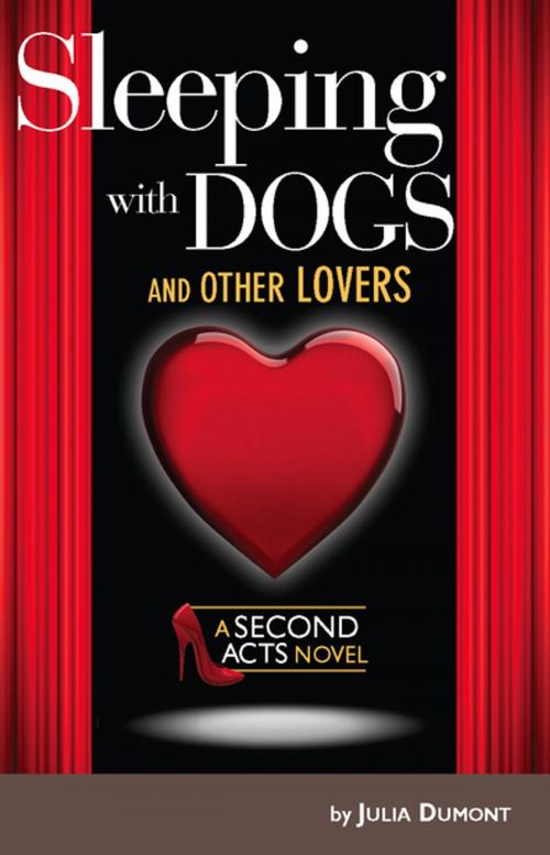 Cover of the book Sleeping With Dogs and Other Lovers by Julia Dumont, BroadLit