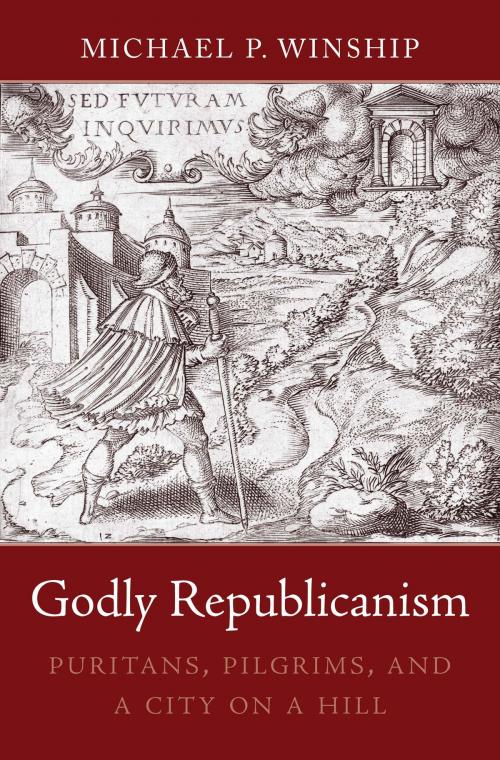 Cover of the book Godly Republicanism by Michael P. Winship, Harvard University Press