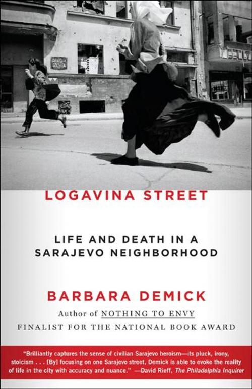 Cover of the book Logavina Street by Barbara Demick, Random House Publishing Group