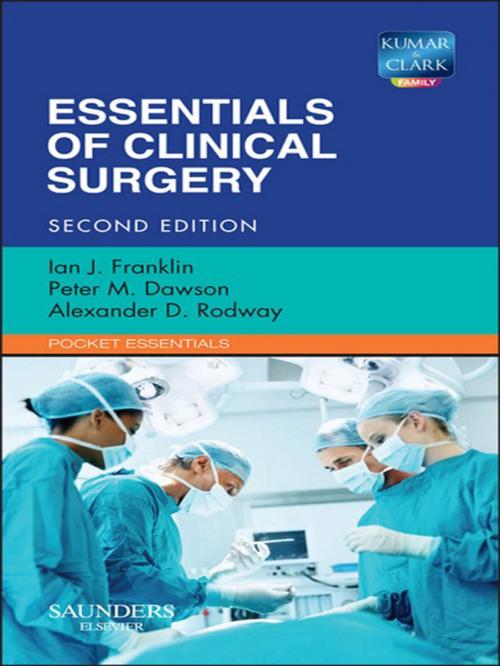 Cover of the book Essentials of Clinical Surgery E-Book by Ian J. Franklin, MS, FRCS(GenSurg), Peter M. Dawson, MS, FRCS, Alex Rodway, MD FRCS(GenSurg), Elsevier Health Sciences