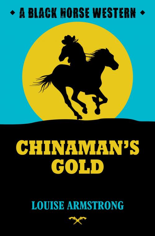 Cover of the book Chinaman's Gold by Lou Armstrong, Robert Hale