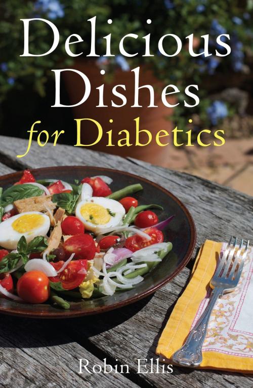 Cover of the book Delicious Dishes for Diabetics by Robin Ellis, Little, Brown Book Group