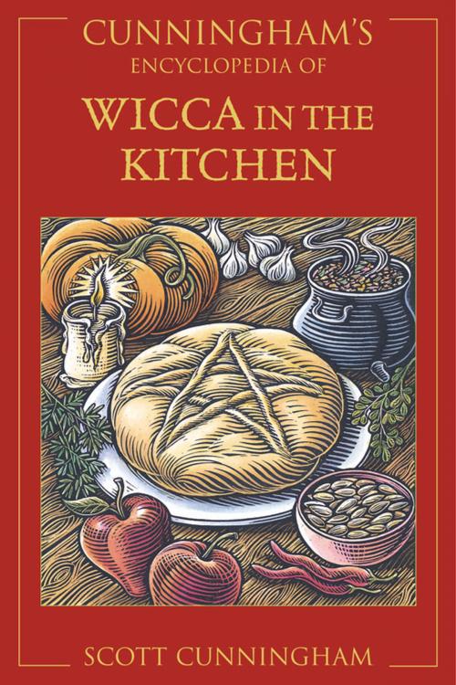 Cover of the book Cunningham's Encyclopedia of Wicca in the Kitchen by Scott Cunningham, Llewellyn Worldwide, LTD.