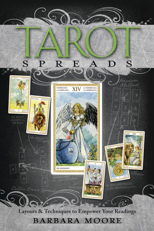 Cover of the book Tarot Spreads: Layouts & Techniques to Empower Your Readings by Barbara Moore, Llewellyn Worldwide, LTD.