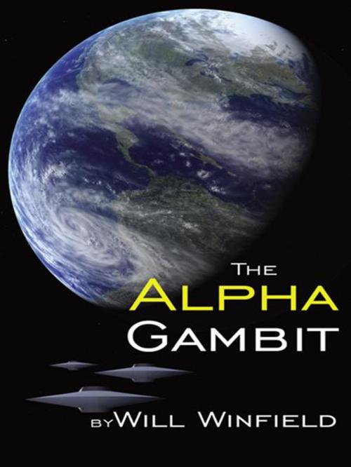 Cover of the book The Alpha Gambit by Will Winfield, Infinity Publishing
