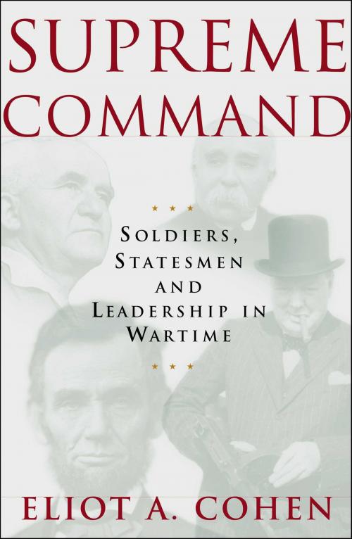 Cover of the book Supreme Command by Eliot A. Cohen, Free Press