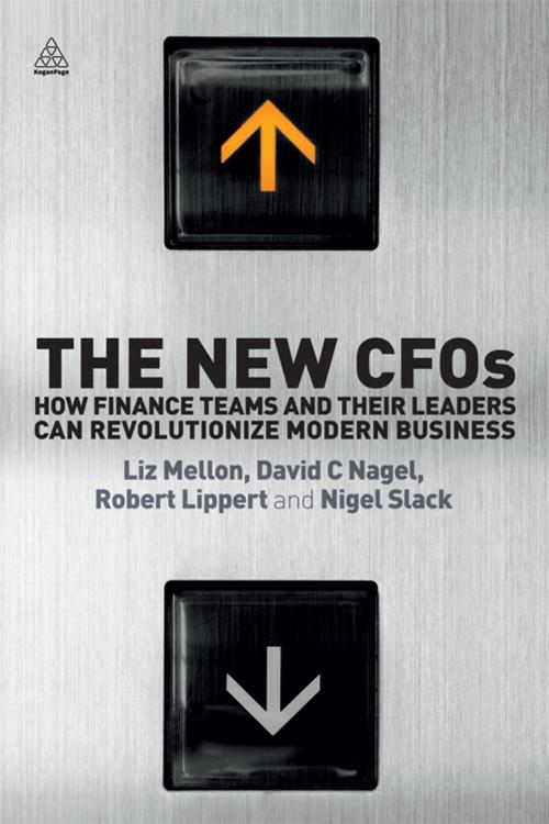 Cover of the book The New CFOs by Dr Liz Mellon, David C. Nagel, Robert Lippert, Professor Nigel Slack, Kogan Page