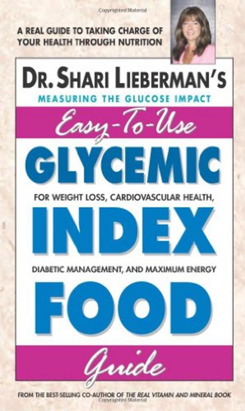 Cover of the book Glycemic Index Food Guide by Shari Lieberman, Square One Publishers