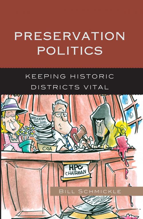Cover of the book Preservation Politics by William E. Schmickle, Rowman & Littlefield Publishers