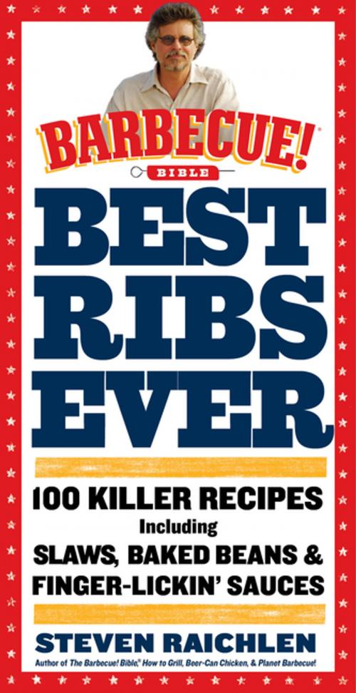 Cover of the book Best Ribs Ever: A Barbecue Bible Cookbook by Steven Raichlen, Workman Publishing Company