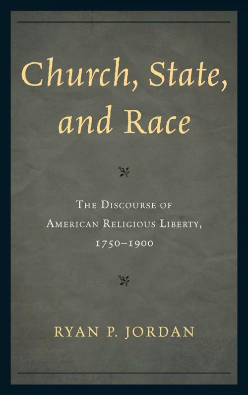Cover of the book Church, State, and Race by Ryan P. Jordan, UPA