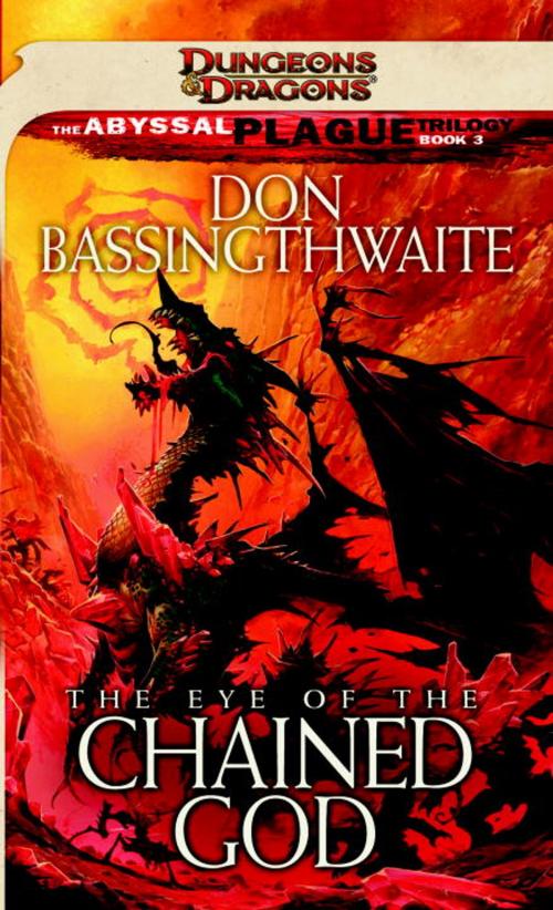 Cover of the book The Eye of the Chained God by Don Bassingthwaite, Wizards of the Coast Publishing