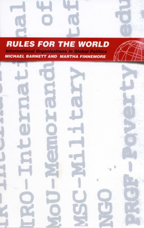 Cover of the book Rules for the World by Michael Barnett, Martha Finnemore, Cornell University Press