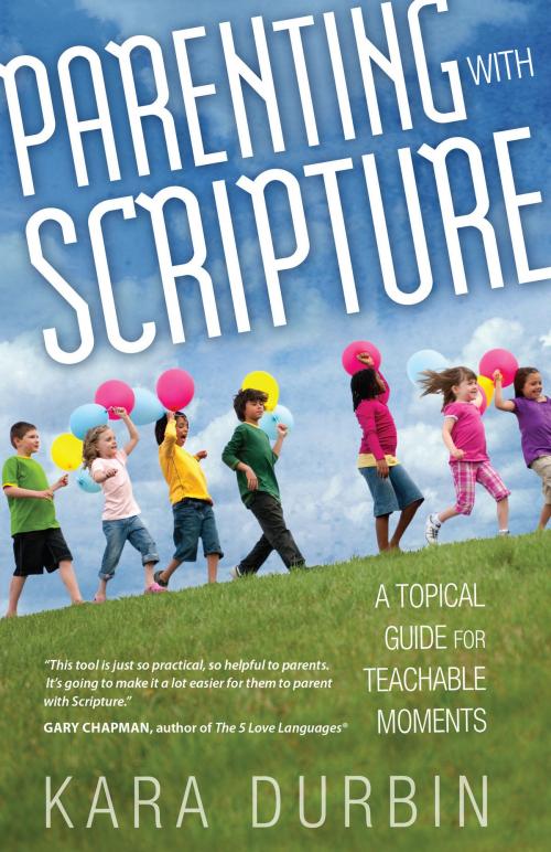 Cover of the book Parenting with Scripture by Kara Durbin, Moody Publishers