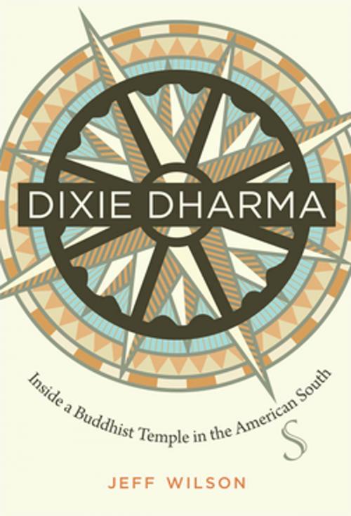 Cover of the book Dixie Dharma by Jeff Wilson, The University of North Carolina Press