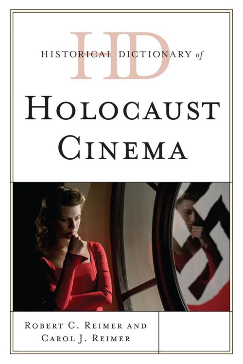 Cover of the book Historical Dictionary of Holocaust Cinema by Robert C. Reimer, Carol J. Reimer, Scarecrow Press