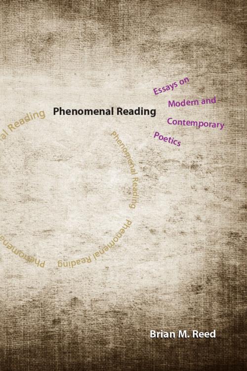 Cover of the book Phenomenal Reading by Brian M. Reed, University of Alabama Press